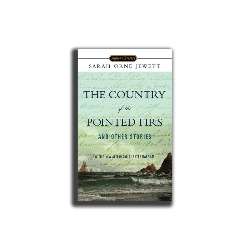 Country of the Pointed Firs and Other Stories