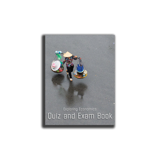 Exploring Economics Quiz and Exam Book